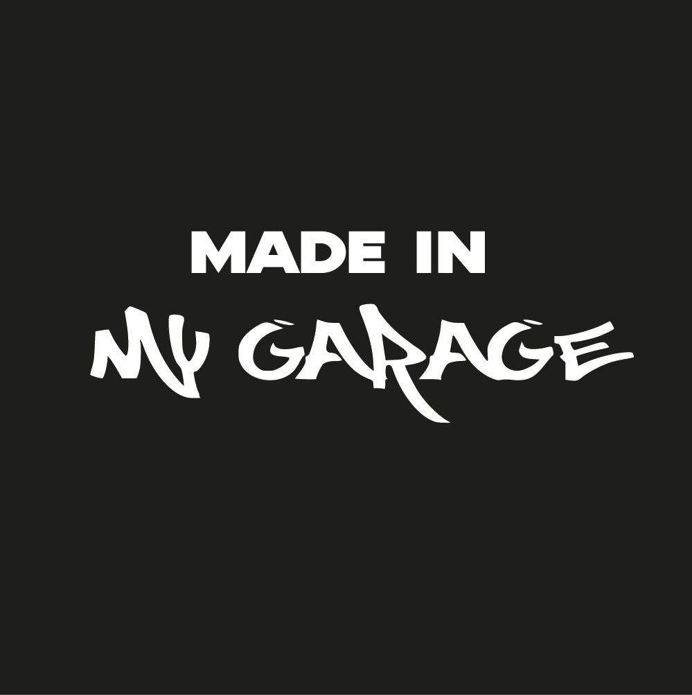 MADE IN My Garage Sticker