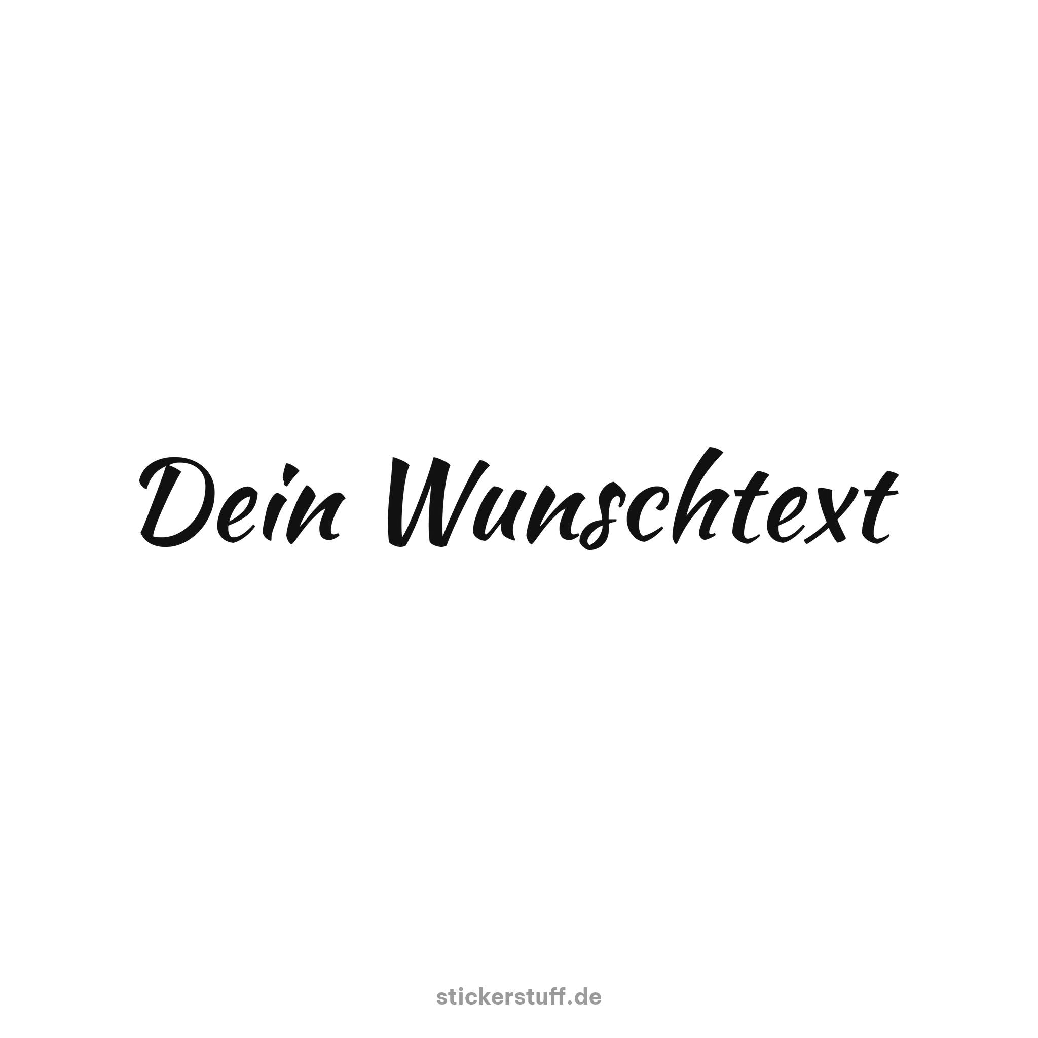Wunschtext Plottsticker in Schwarz auf weißem Hintergrund