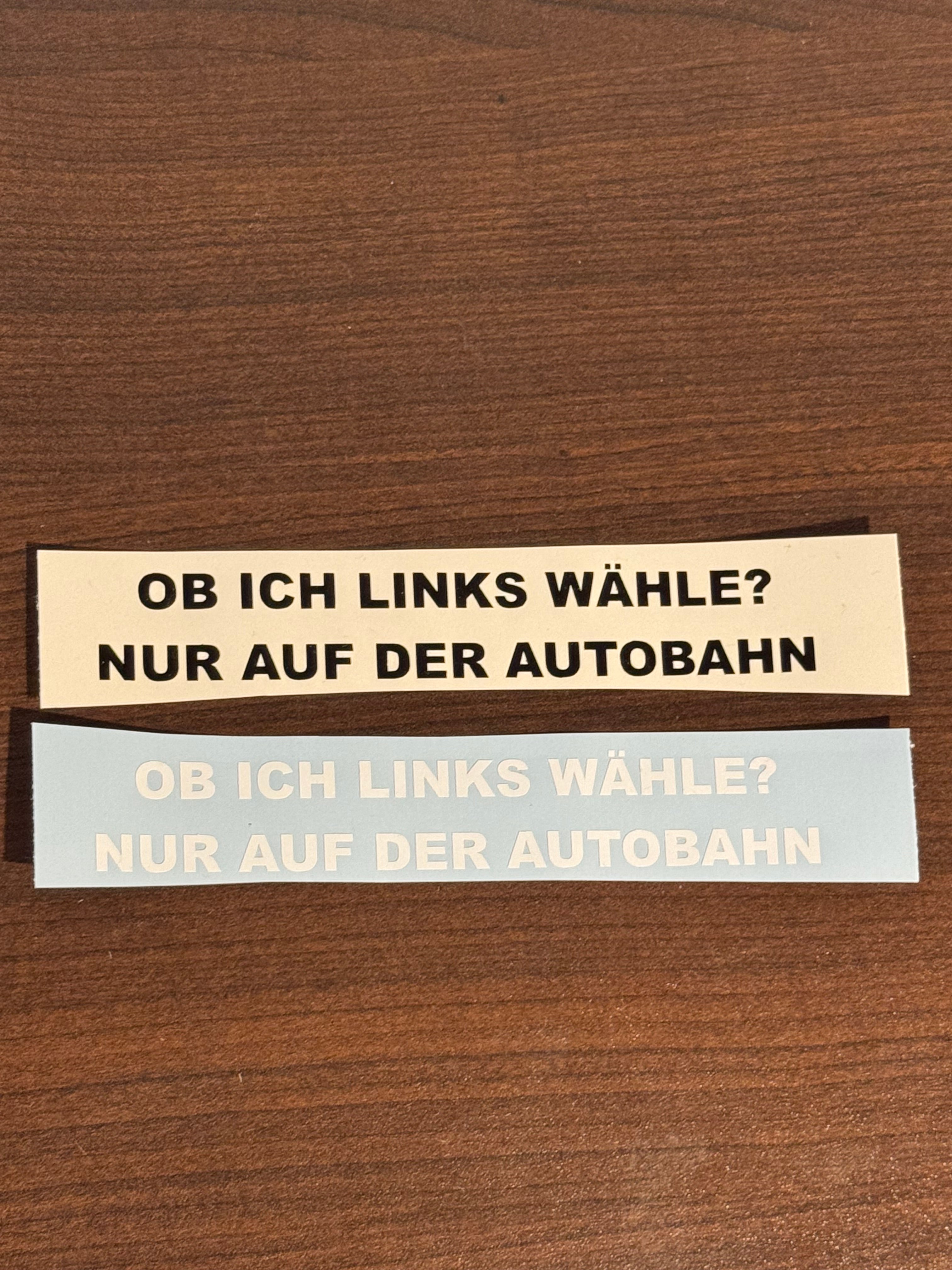 Ob ich links wähle nur auf der Autobahn Sticker