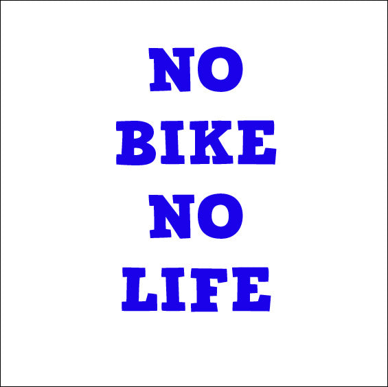 no Bike no Life