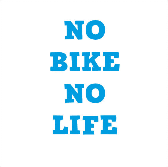 no Bike no Life