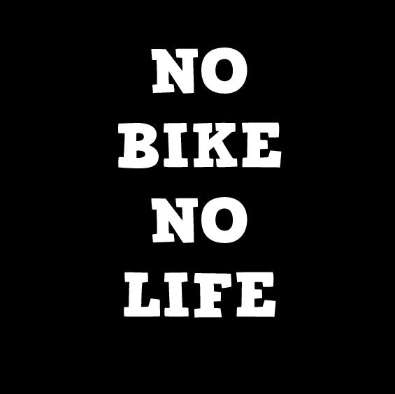 no Bike no Life